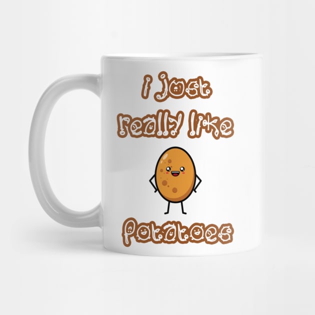 I Just Really Like Potatoes - Funny Potato gift by Goods-by-Jojo